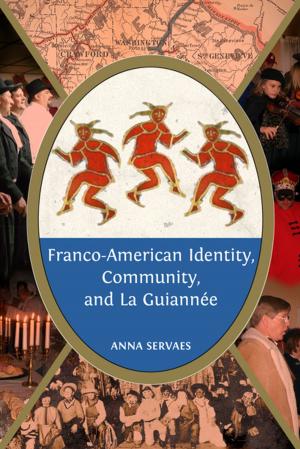 Cover of the book Franco-American Identity, Community, and La Guiannée by Adam T. Rohnke, James L. Cummins