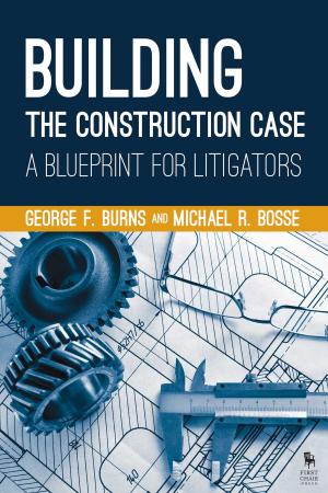 Cover of the book Building the Construction Case by M. Gerald Schwartzbach