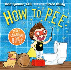 Cover of the book How to Pee: Potty Training for Boys by Judy Sue Goodwin Sturges