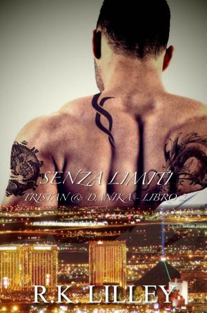 Cover of the book Senza Limiti by Kelli Walker
