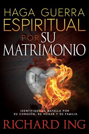 Cover of the book Haga guerra espiritual por su matrimonio by Chris DuPré