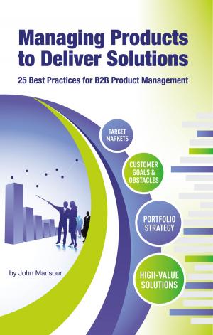 Cover of the book Managing Products to Deliver Solutions by Kim Casey