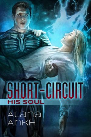 Cover of the book Short-Circuit His Soul by Andrew Grey