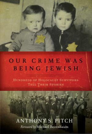 Cover of the book Our Crime Was Being Jewish by Lawrence Paterson