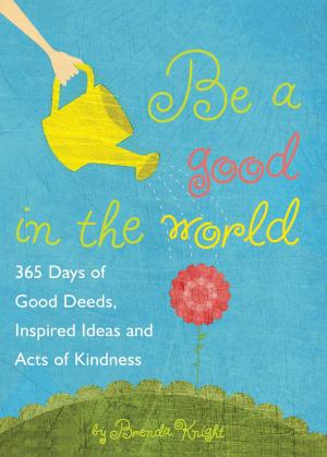 Cover of the book Be a Good in the World by Alan Kaufman
