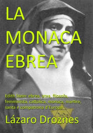Cover of the book La Monaca Ebrea by Solon ben Earl