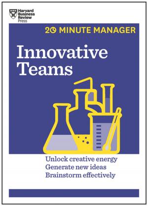 Cover of the book Innovative Teams (HBR 20-Minute Manager Series) by Peter F. Drucker, Alan M. Kantrow, Rick Wartzman, Julia Kirby