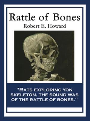 Cover of the book Rattle of Bones by Orison Swett Marden