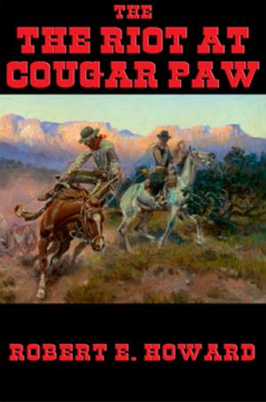 Cover of the book The Riot at Cougar Paw by Fujiwara no Tokihira