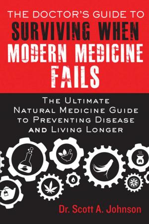bigCover of the book The Doctor's Guide to Surviving When Modern Medicine Fails by 