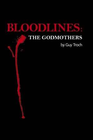 Cover of the book BLOODLINES: The Godmothers by Rosamund Lupton