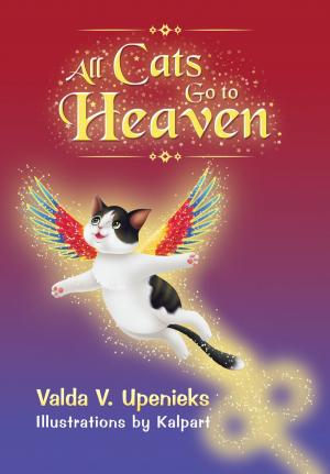 Cover of the book All Cats Go to Heaven by Abdullah Bin Juttie