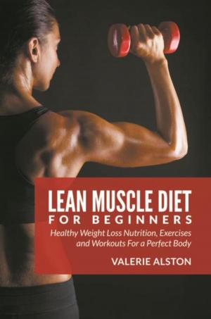 Cover of the book Lean Muscle Diet For Beginners by Joyner Joseph