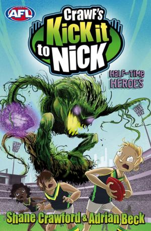 Book cover of Crawf's Kick it to Nick: Half-time Heroes