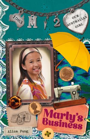Cover of the book Our Australian Girl: Marly's Business (Book 2) by Oliver Phommavanh