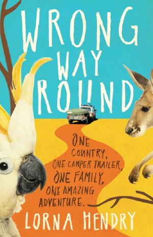 Cover of the book Wrong Way Round by Publishing, Explore Australia