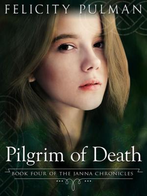 Cover of the book Pilgrim of Death: The Janna Chronicles 4 by Sara Henderson, Sarah Henderson
