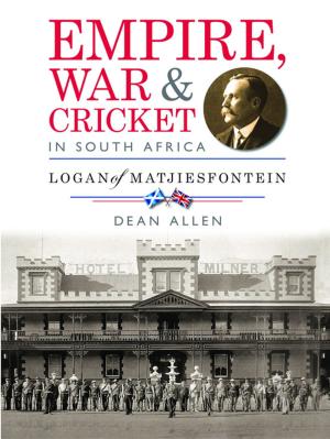 Cover of the book Empire, War & Cricket in South Africa by Peter Ryan