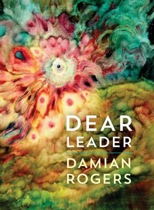 Cover of the book Dear Leader by Kelli María Korducki