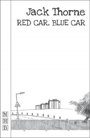 Cover of the book Red Car, Blue Car (NHB Modern Plays) by Max Hafler