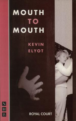 Cover of the book Mouth to Mouth (NHB Modern Plays) by Evan Placey