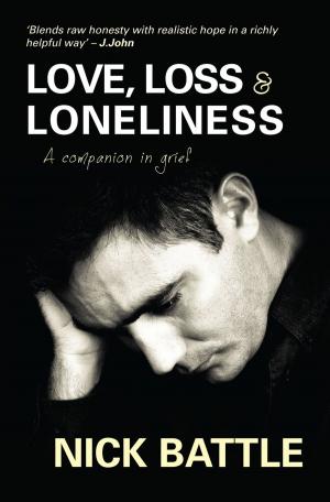 Cover of the book Love, Loss & Loneliness by Paul Morris