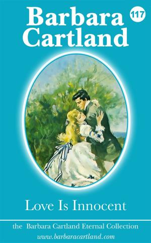 Cover of the book 117. Love is Innocent by Barbara Cartland