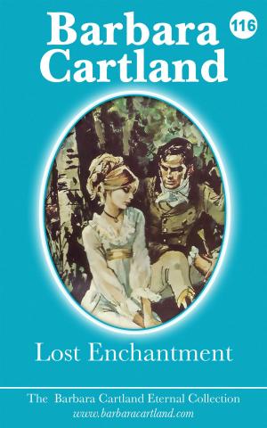 Cover of the book 116. Lost Enchantment by Barbara Cartland