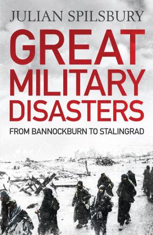 Cover of the book Great Military Disasters by Paolo Hewitt