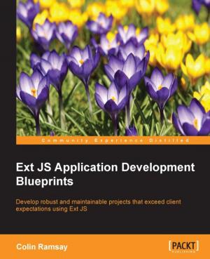 Cover of the book Ext JS Application Development Blueprints by Mario Casciaro, Luciano Mammino