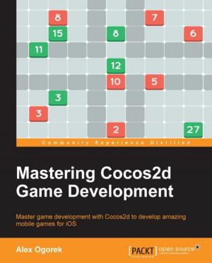 Cover of the book Mastering Cocos2d Game Development by Gerard Johansen, Lee Allen, Tedi Heriyanto, Shakeel Ali