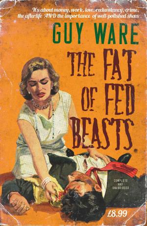 Cover of the book The Fat of Fed Beasts by A. J. Davidson