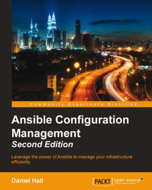 Cover of the book Ansible Configuration Management - Second Edition by Kent Weare, Richard Seroter, Sergei Moukhnitski, Thiago Almeida, Carl Darski