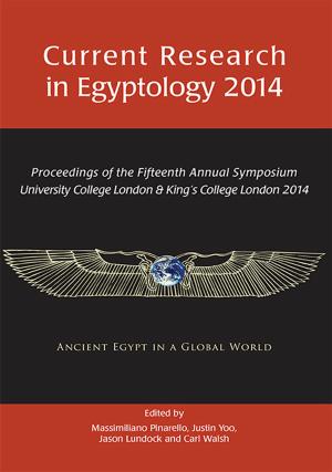 Cover of the book Current Research in Egyptology 2014 by Margaret Darling, Barbara Precious