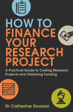 Cover of the book How To Finance Your Research Project by John Betancourt