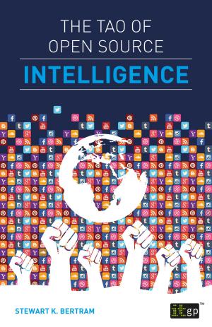 Cover of the book The Tao of Open Source Intelligence by Brian Johnson, Léon-Paul de Rouw