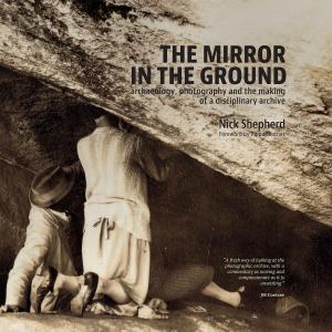 Cover of the book The Mirror in the Ground by Raymond Ackerman, Pippa de Bruyn