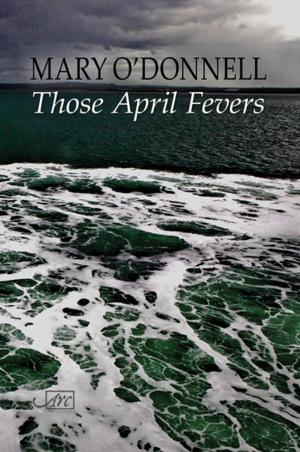 Cover of the book Those April Fevers by Emile Verhaeren