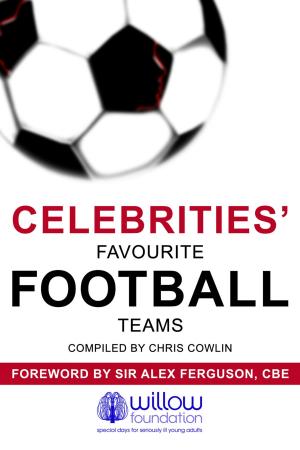 Cover of the book Celebrities' Favourite Football Teams by Rus Slater