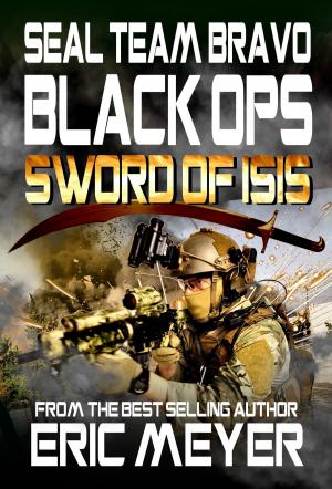 bigCover of the book SEAL Team Bravo Black Ops: Sword of ISIS by 