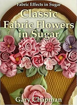 Cover of the book Classic Fabric Flowers in Sugar by Neville Goddard