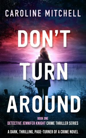 Cover of the book Don't Turn Around by Nick Oldham
