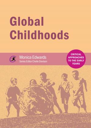 Cover of the book Global Childhoods by Jim Crawley, Ian Menter