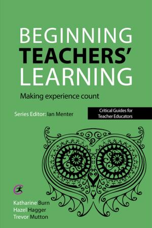 Cover of the book Beginning Teachers' Learning by Andrew Stork, Ben Walker