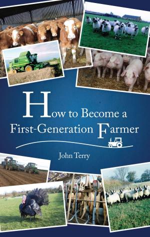 Cover of the book How to Become a First Generation Farmer by Frances Camp