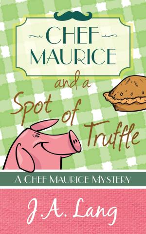 Book cover of Chef Maurice and a Spot of Truffle