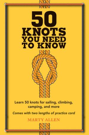 Cover of the book 50 Knots You Need to Know by Mark Dredge