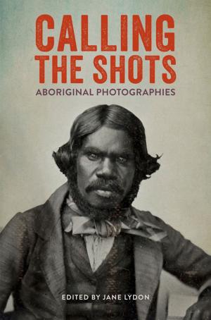 Cover of the book Calling the Shots by Richard Broome, Corinne Manning