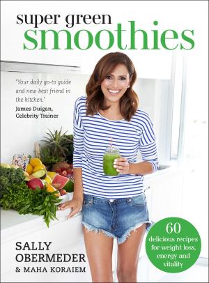 Cover of the book Super Green Smoothies by Pamela Moriarty