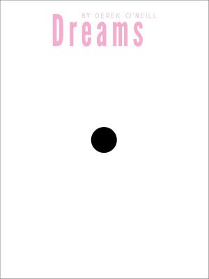 Cover of the book Dreams by Derek O'Neill